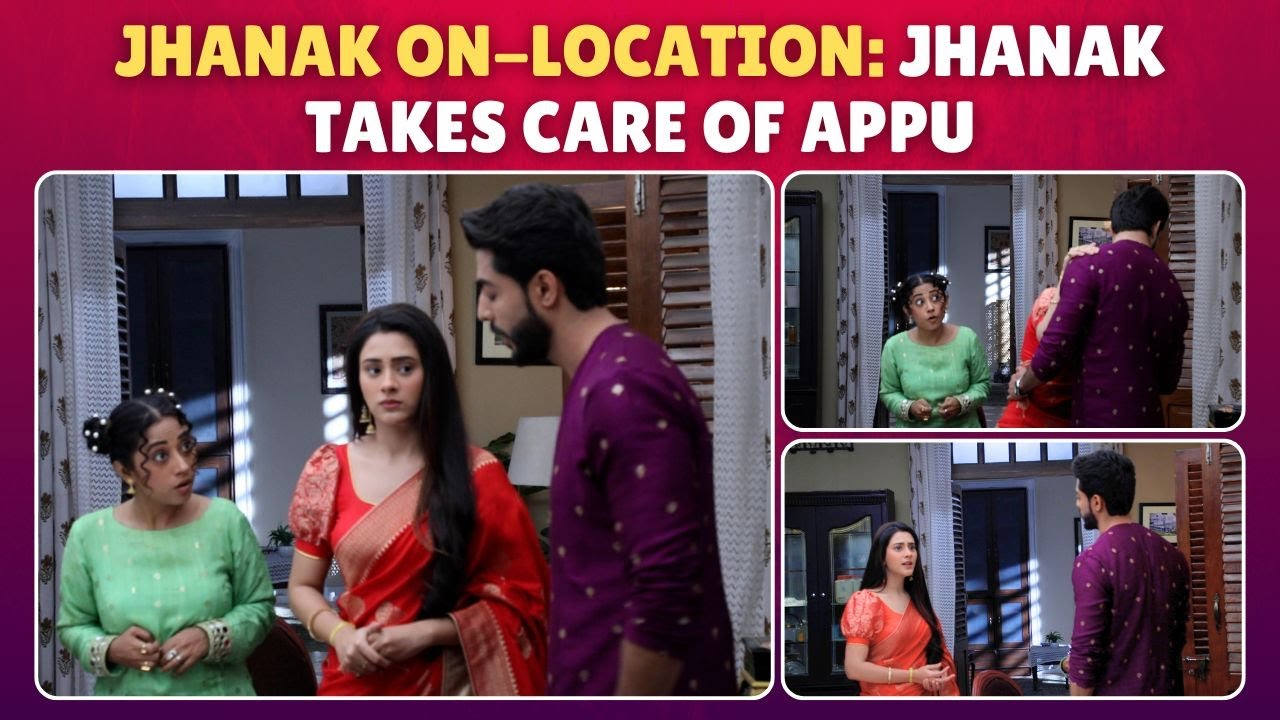 Jhanak on-location: Jhanak is always there to motivate Appu - YouTube