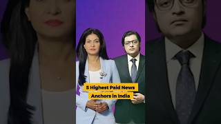 5 highest paid News Anchors In india.#shrots #highest #paid #anchor #tvnews #newschannel