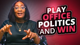 How To Play Office Politics And Win | Navigating Workplace Politics For Career Progress