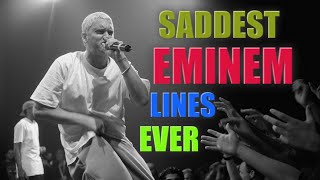 Saddest Eminem Lines Ever...