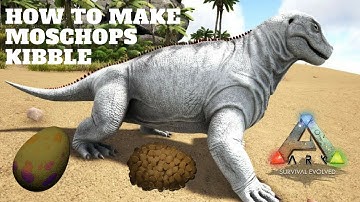ARK how to make Moschops kibble