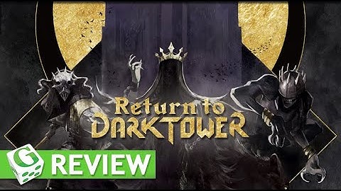 Gameosity Reviews Return to Dark Tower