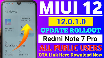 Redmi Note 7 Pro MIUI 12.0.1.0 Stable Update | Redmi Note 7 Pro Global Stable 12.0.1.0 | MIUI 12