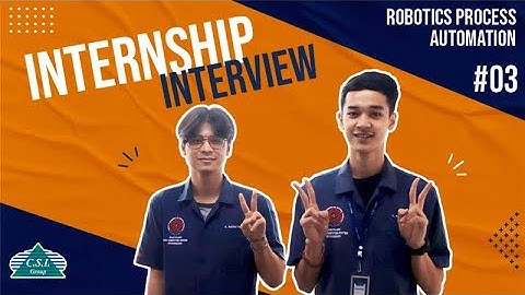 7 คำถาม! กับนักศึกษาฝึกงานของ CSI แผนก RPA (Robotic process automation)