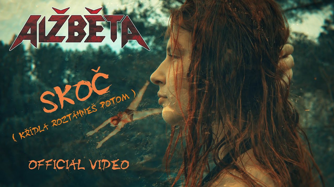 Alžběta - Skoč (křídla roztáhneš potom) - (official video)