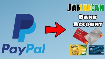 Linking Jamaican Bank Account To PayPal