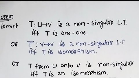 non singular linear transformation| theorem prove | MSC, BSC maths important theorem