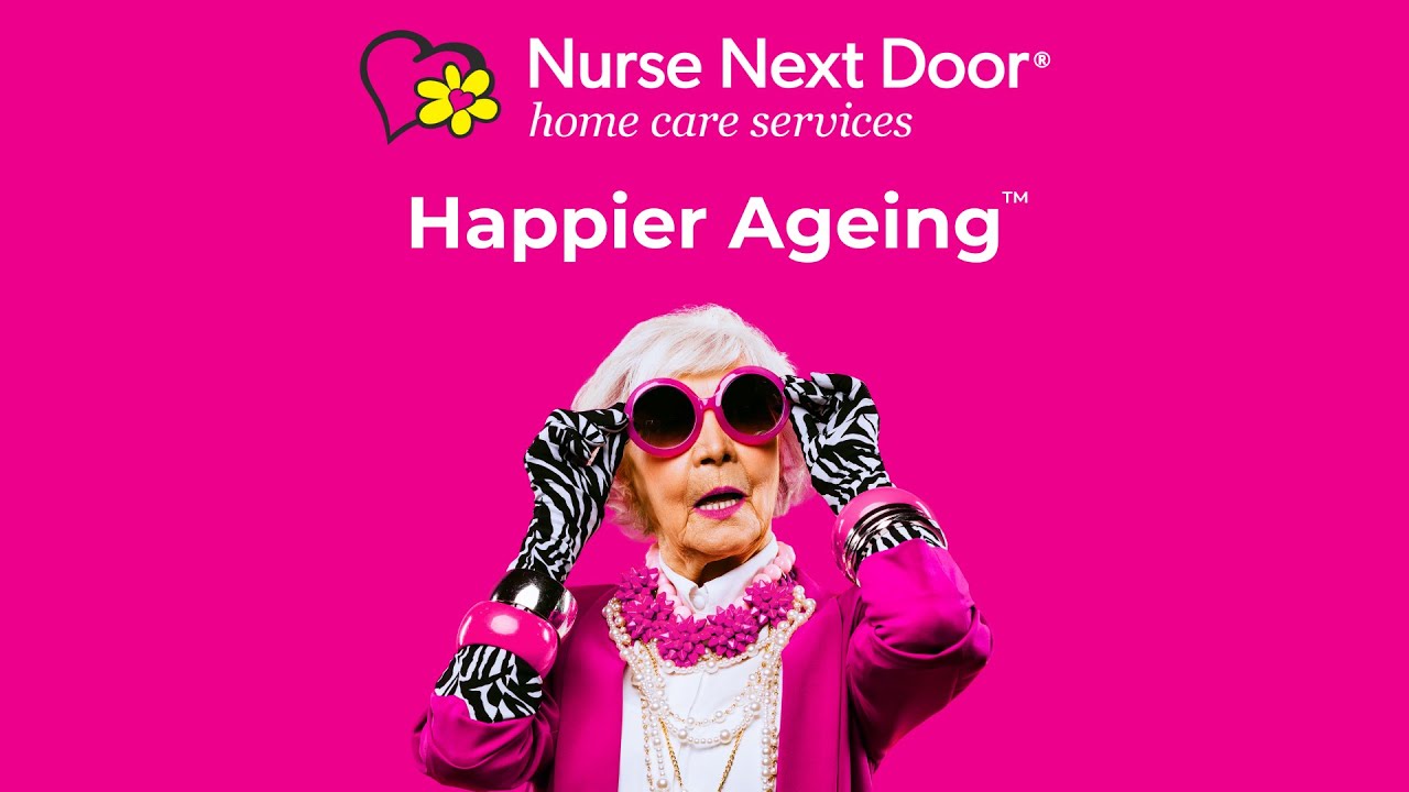 The Power of Happier Ageing with Nurse Next Door Home Care Services