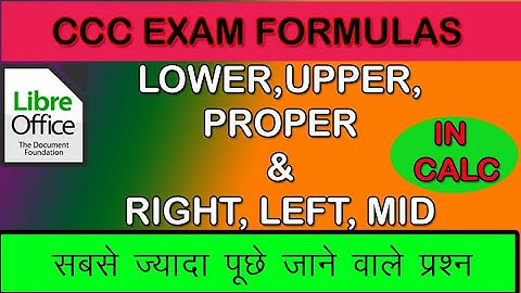 ccc exam formulas,lower,upper,proper formula|| left,right,mid formula|| libre office calc|| libre ||