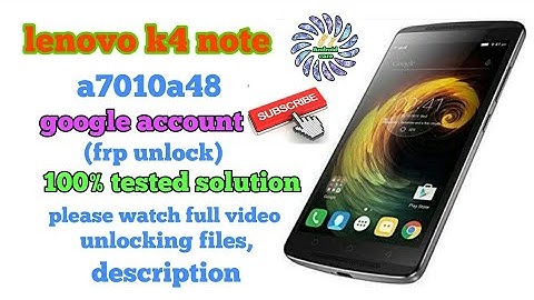 Lenovo k4 note , a7010a48 google account ( frp unlock) 100% tested solution
