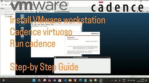 How to Install VMware Workstation & Run Cadence Virtuoso: Step-by-Step Guide 2025
