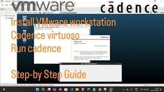 How to Install VMware Workstation & Run Cadence Virtuoso: Step-by-Step Guide 2025