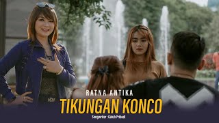 TIKUNGAN KONCO by Ratna Antika cipt. Galuh Pribadi