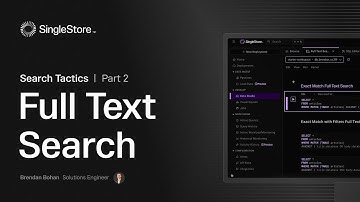 Search Tactics in SingleStore Part 2: Full Text Search
