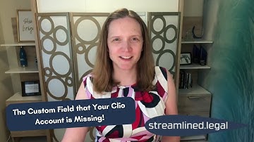 The Custom Field that Your Clio Account is Missing! #streamlinedlegal