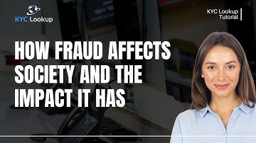 What is Fraud | Types of Fraud Explained | How Fraud Affects Society | Example of Fraud KYC Lookup