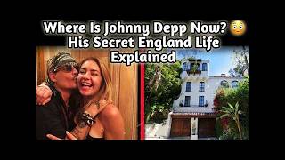 Where Is Johnny Depp Now? 😳 His Secret England Life Explained