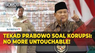 Tekad Prabowo soal Korupsi: Tidak Ada Yang Tak Bisa Diselidiki, No More Untouchable
