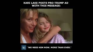 Kari Lake Posts Pro-Trump Ad With This Message: