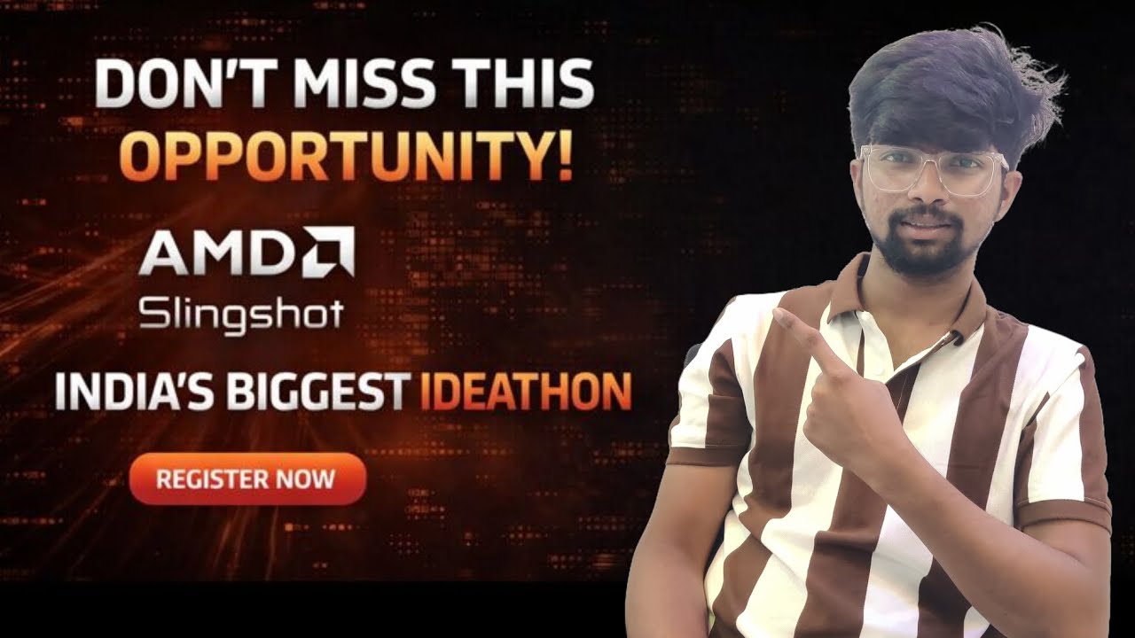 AMD Slingshot  India’s Biggest Ideathon | Don’t Miss This Opportunity!|Register Now