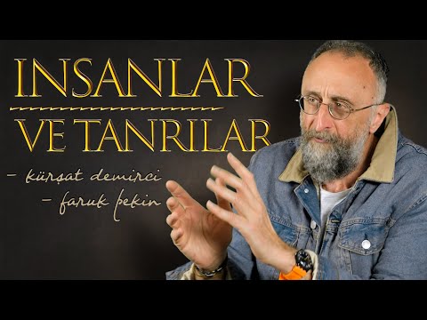 İnsanlar ve Tanrılar | Dinler Tarihi - Kürşat Demirci / Faruk Pekin