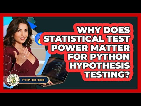 Why Does Statistical Test Power Matter For Python Hypothesis Testing? - Python Code School
