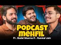 Podcast Mehfil 🎤 | Stand-Up, Shayari, Internet, Marriage & Life ft. Badal Sharma & Ranmal jain