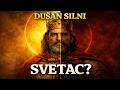 DUŠAN SILNI: GREŠNIK ILI SVETAC?