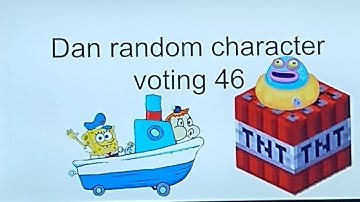 Dan random character voting 46