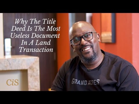 8. Why The Title Deed Is The Most Useless Document In A Land Transaction - Goshen Acquisitions Ltd.