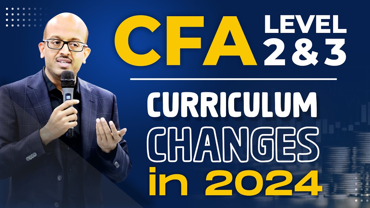 CFA Level 2 and Level 3 Curriculum Changes for 2024 YouTube