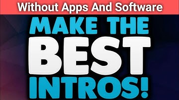 How To Make Intro For YouTube Videos | Best Intro maker App On Android