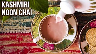 Kashmiri Noon Chai Recipe | How To Make Kashmiri Chai with Green Tea Leaves | Pink Tea | Varun