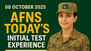 08 October 2025 | AFNS Today’s Initial Test Experience | Academic + Intelligence from All Centres