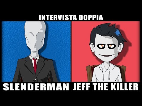 INTERVISTA DOPPIA 😈 SLENDERMAN vs JEFF THE KILLER