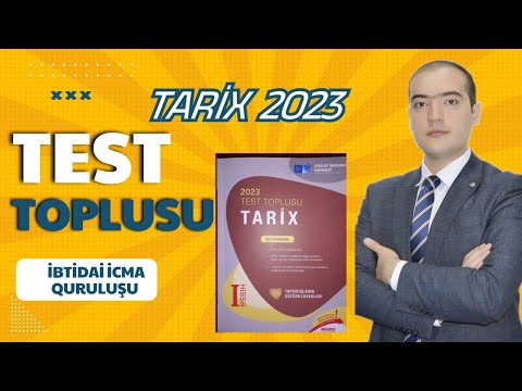 Tarix 2023 Yeni TEST TOPLUSU İbtidai icma Quruluşu testlərinin izahı | 055-403-37-53