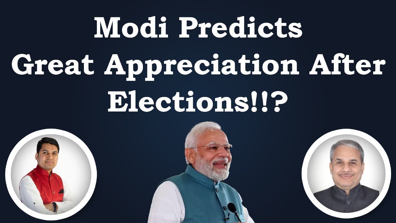 Modi Predicts Great Appreciation After Elections!!? | Dr. Bharath ...