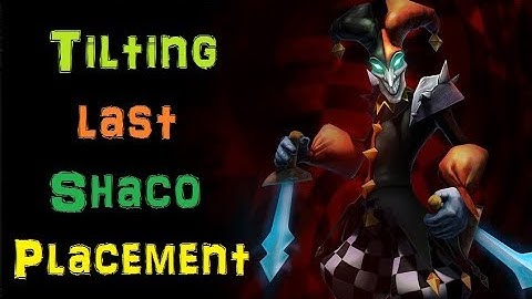 Last Tilting Shaco Placement! [League of Legends] Full Gameplay - Infernal Shaco
