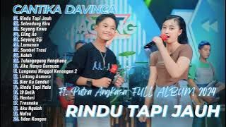 Rindu Tapi Jauh - Cantika Davinca ft Putra Angkasa | Ageng Music | DANGDUT FULL ALBUM
