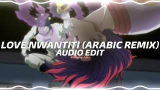 Love Nwantiti Arabic Remixedit Audio