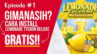 GIMANASIH? EPS 1 - Cara Install Lemonade Tycoon Deluxe GRATIS! screenshot 2