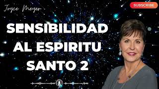 Great Sound File | Sensibilidad al Espiritu Santo 2 - Joyce Meyer 2024