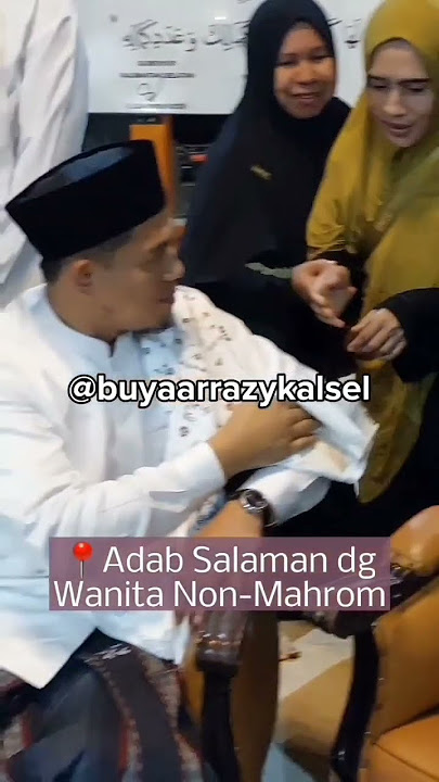 Adab Buya Arrazy salaman dg wanita bukan mahrom