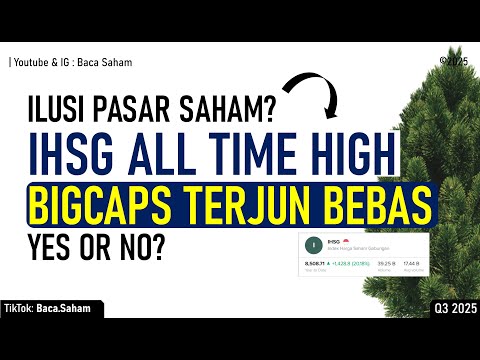Ilusi Pasar Saham? IHSG All Time High, Bigcaps Malah Terjun Bebas !!!