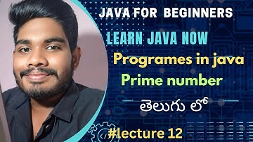 prime number in java |prime number in java in telugu | program for prime number |lecture 12