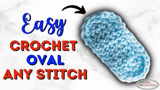 How To Crochet An Oval Easily