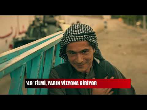 ‘49’ filmi, yarın vizyona giriyor