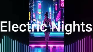 著作権フリーBGM　【Electric Nights】