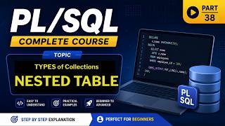 38   NESTED TABLES   Types of Collections in PLSQL