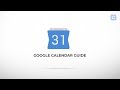 Google Calendar Guide: The Ultimate Video Guide To Google Calendar